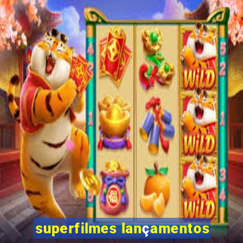 superfilmes lançamentos